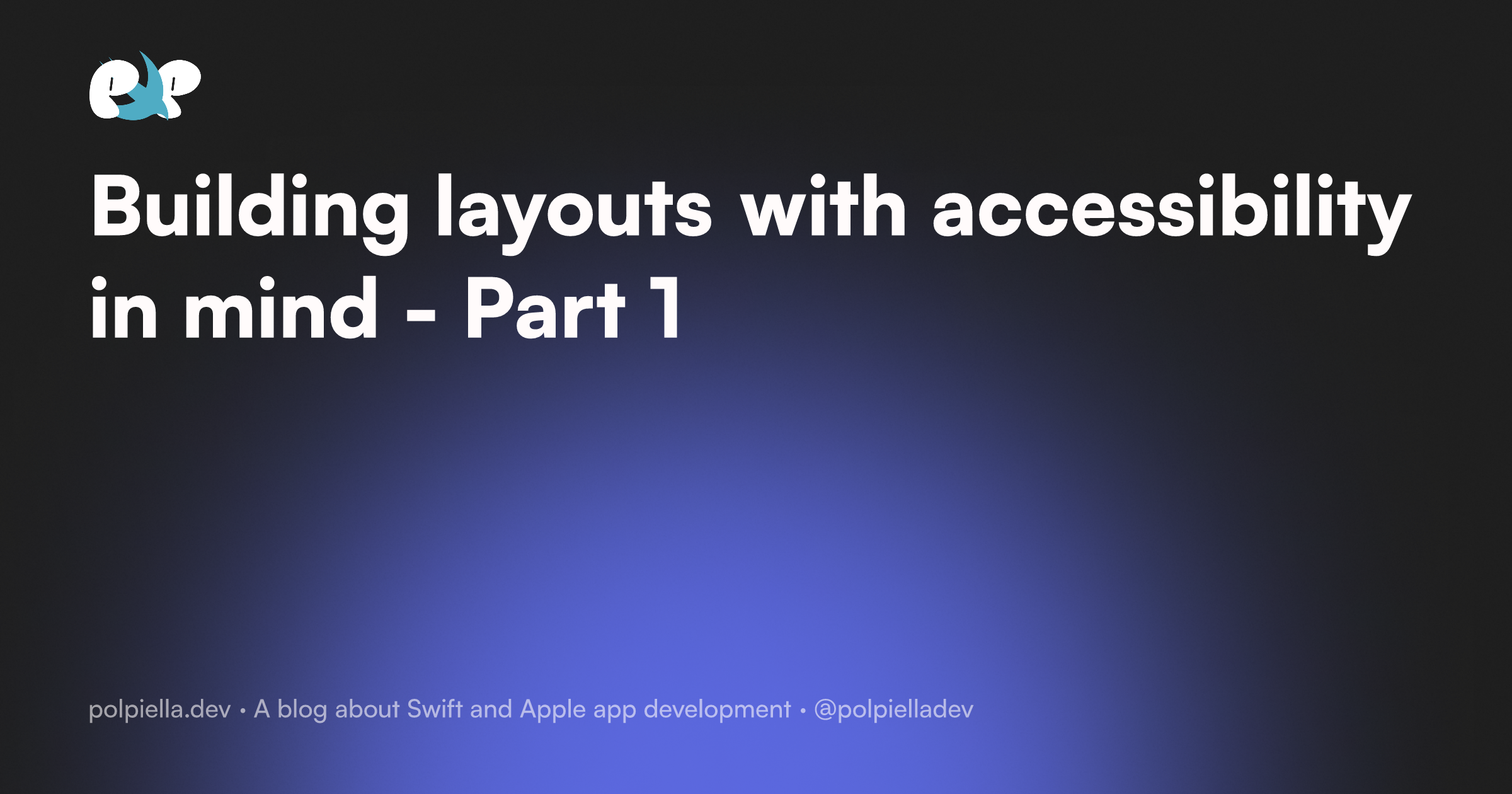 Building layouts with accessibility in mind - Part 1