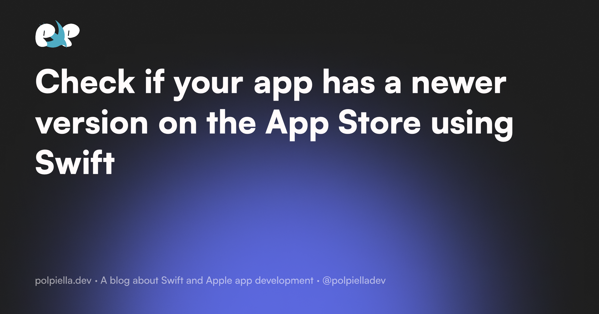 Check if your app has a newer version on the App Store using Swift