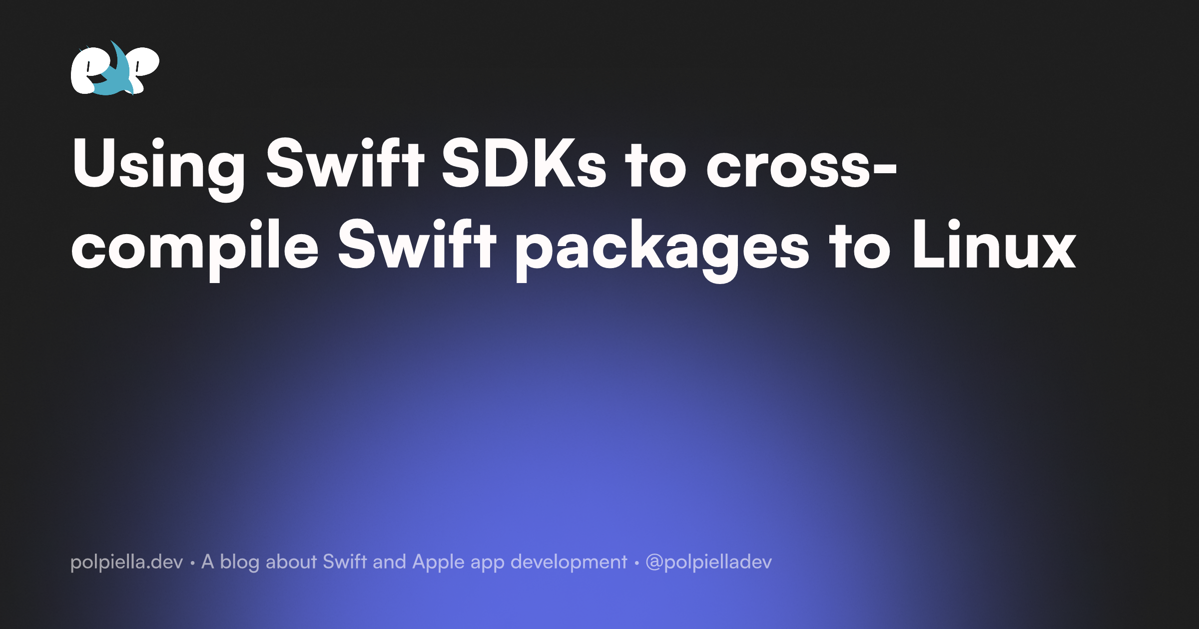 Using Swift SDKs to cross-compile Swift packages to Linux