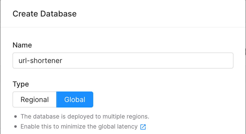 A screenshot showing the database creation page with a name of url-shortener and the deployment region set to global